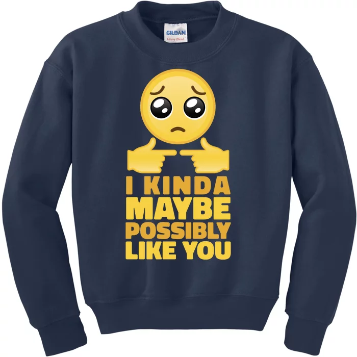 I Kind Maybe Possibly Like You Emoji Kids Sweatshirt