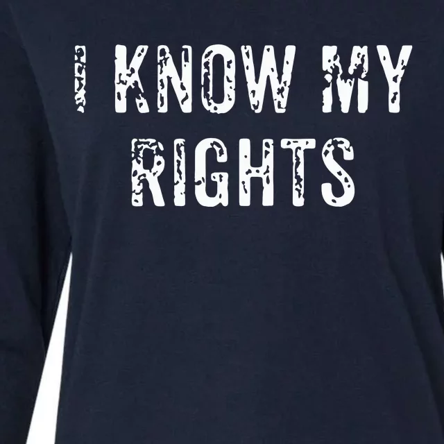 I Know My Rights | Civil Justice Protest Tee Womens Cotton Relaxed Long Sleeve T-Shirt