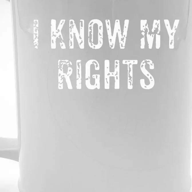 I Know My Rights | Civil Justice Protest Tee Front & Back Beer Stein