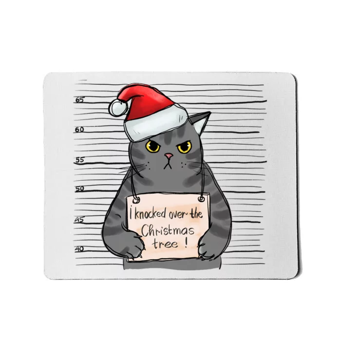 I Knocked Over The Christmas Tree Funny Cat Christmas Gift Mousepad