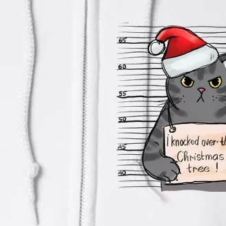 I Knocked Over The Christmas Tree Funny Cat Christmas Gift Full Zip Hoodie