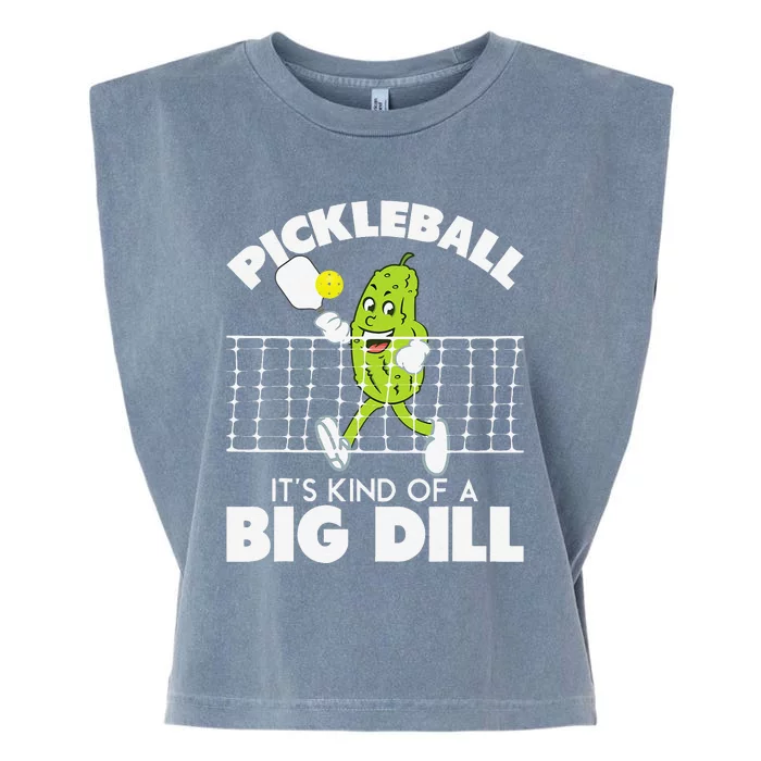 ItS Kind Of A Big Dill Funny Pickleball Paddleball Garment-Dyed Women's Muscle Tee