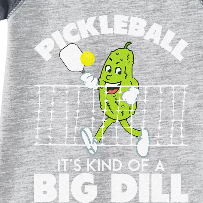 ItS Kind Of A Big Dill Funny Pickleball Paddleball Infant Baby Jersey Bodysuit