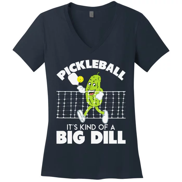 ItS Kind Of A Big Dill Funny Pickleball Paddleball Women's V-Neck T-Shirt