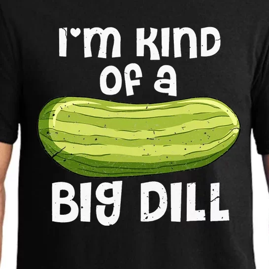 I'm Kind Of A Big Dill Funny Pickle Food Pun Pajama Set