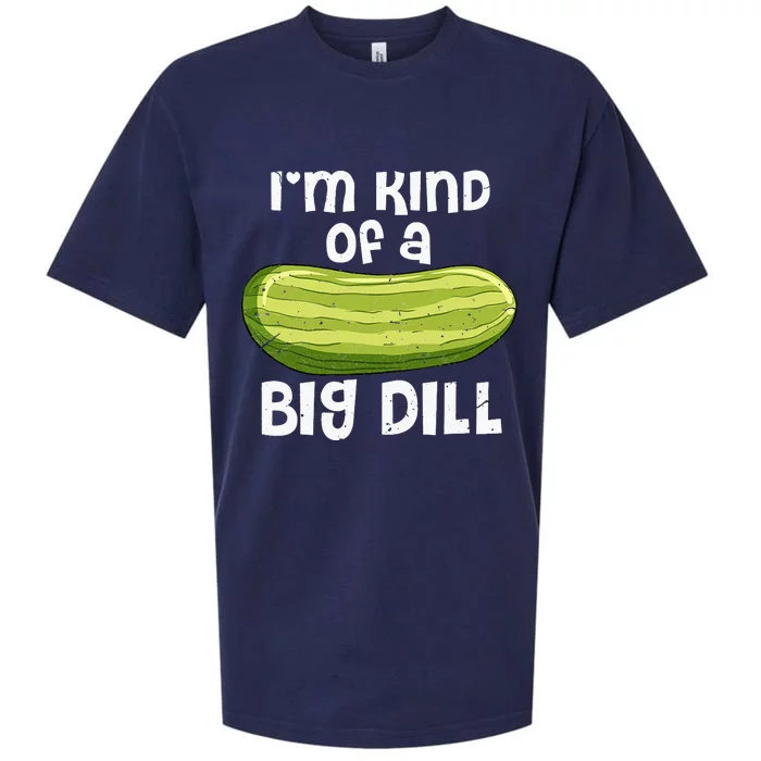 I'm Kind Of A Big Dill Funny Pickle Food Pun Sueded Cloud Jersey T-Shirt