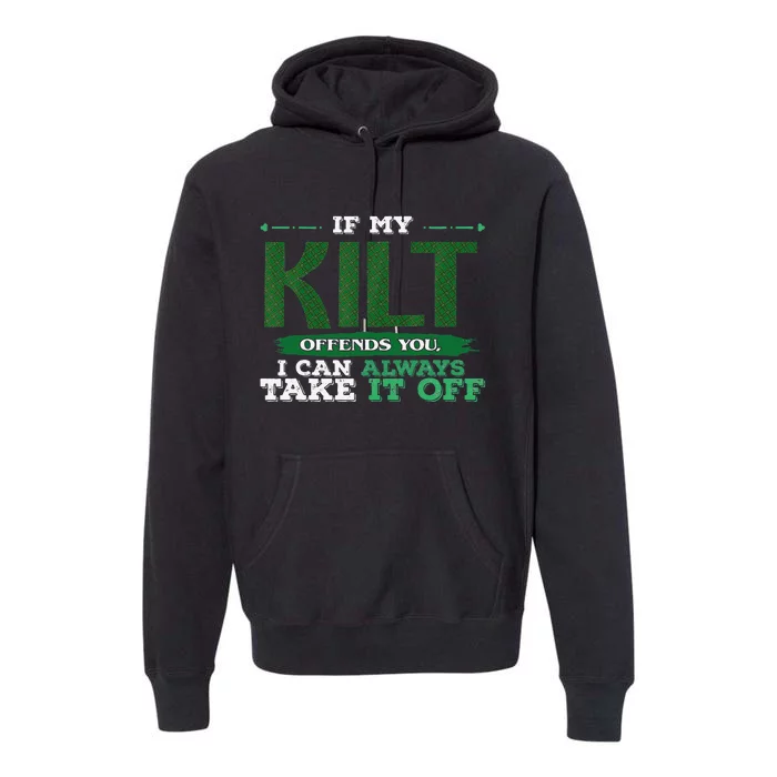 If Kilt Offends I Always Take Saint Patrick's Day Autocollan Premium Hoodie