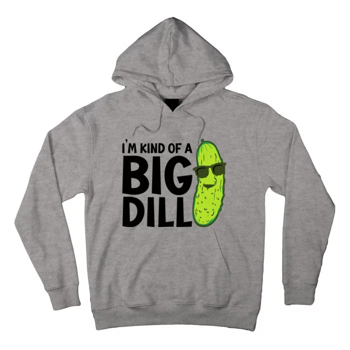 IM Kind Of A Big Dill Funny Pickle Tall Hoodie