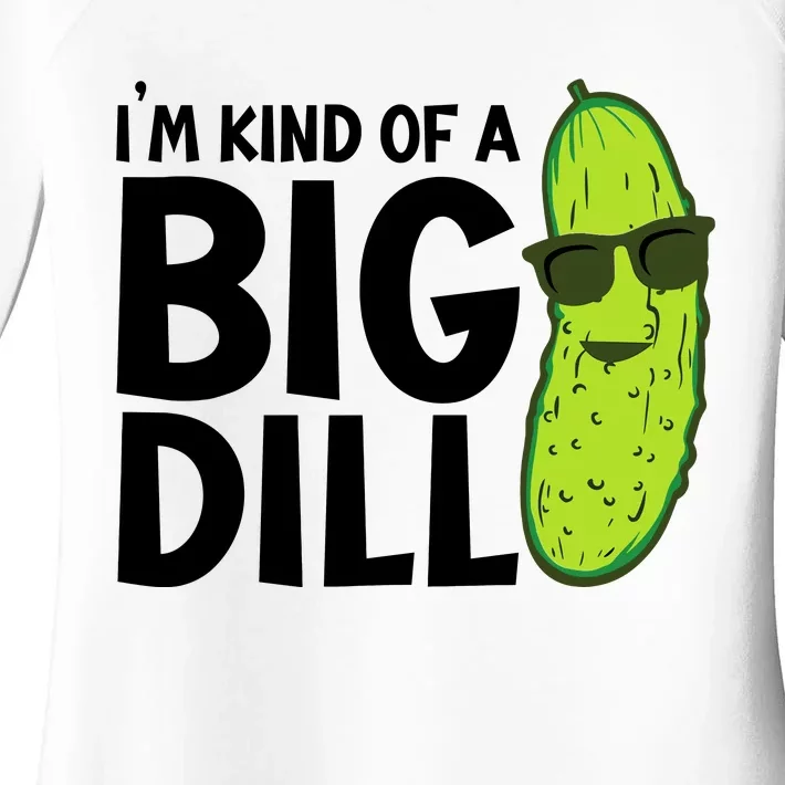 IM Kind Of A Big Dill Funny Pickle Women's Perfect Tri Tunic Long Sleeve Shirt