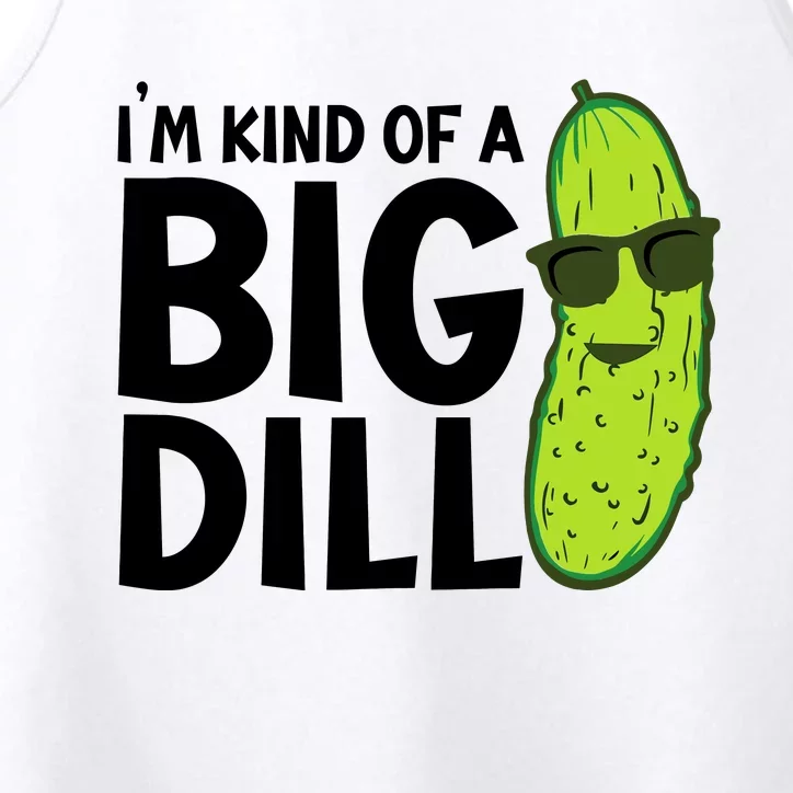 IM Kind Of A Big Dill Funny Pickle Performance Tank