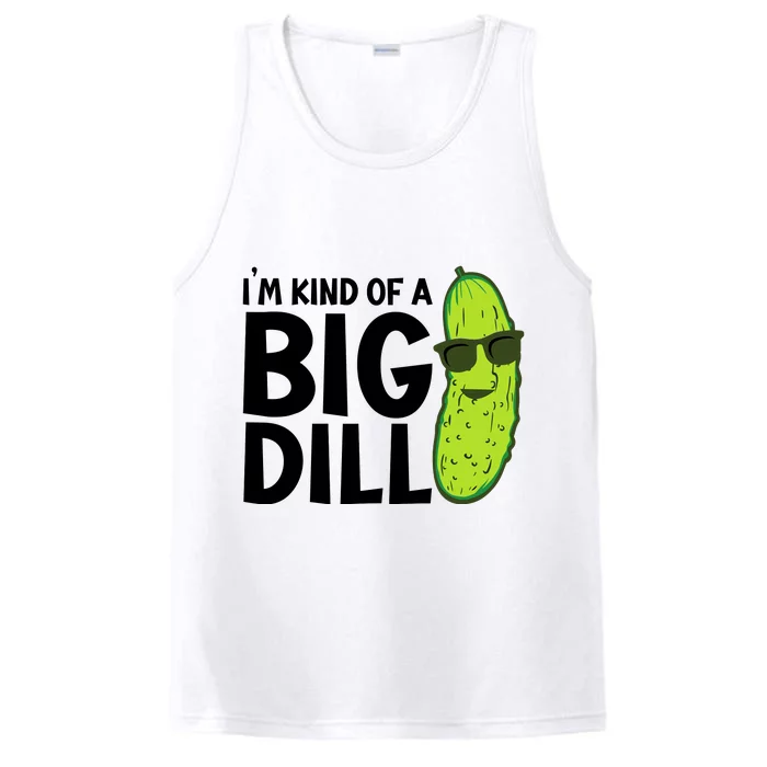 IM Kind Of A Big Dill Funny Pickle Performance Tank