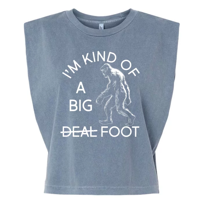 I'm Kind Of A Big Deal Big Foot Garment-Dyed Women's Muscle Tee