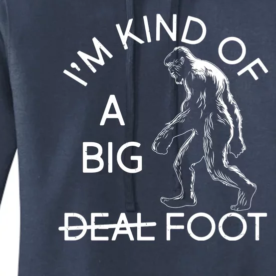 I'm Kind Of A Big Deal Big Foot Women's Pullover Hoodie