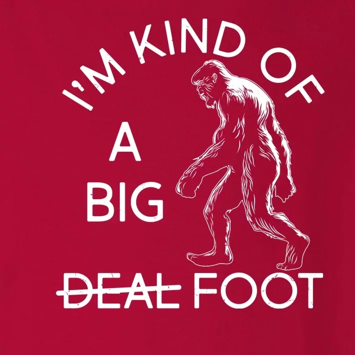 I'm Kind Of A Big Deal Big Foot Toddler Long Sleeve Shirt