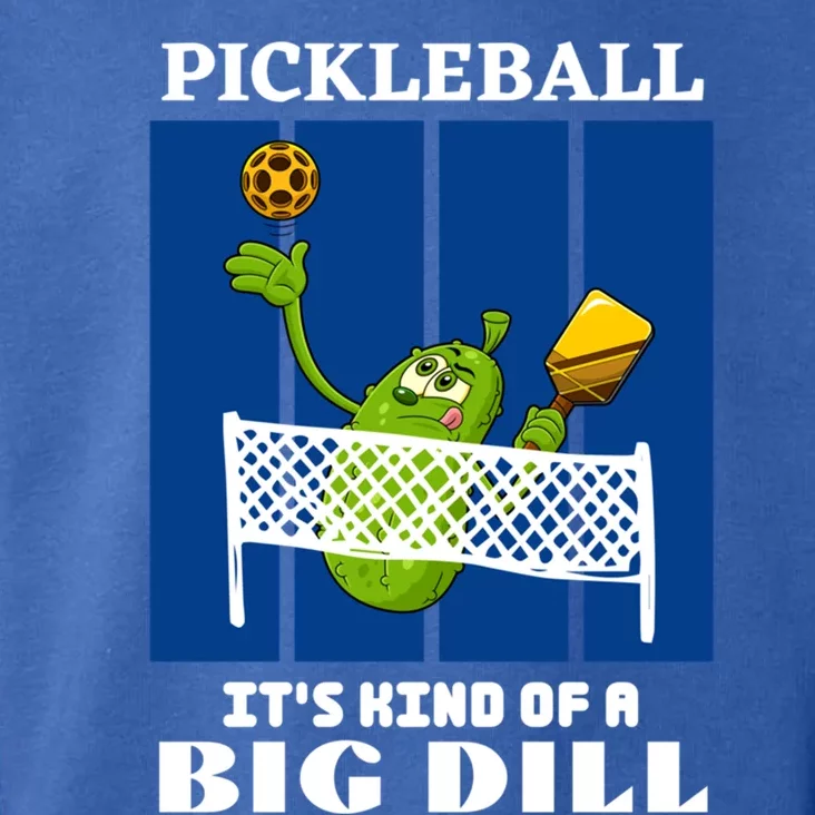 ItS Kind Of A Big Dill Funny Pickleball Paddleball Gift Toddler Hoodie