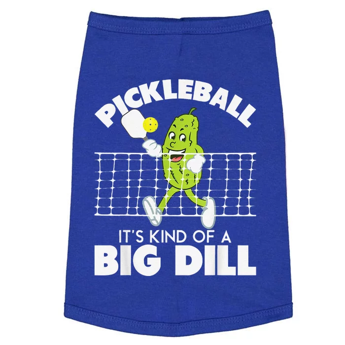 It's Kind Of A Big Dill Funny Pickleball Paddleball Doggie Tank