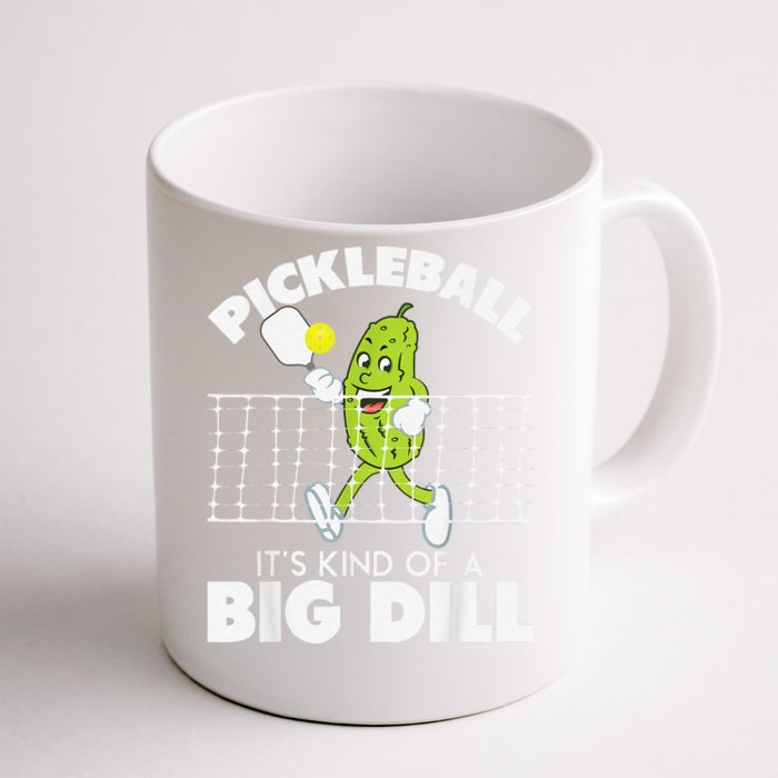 It's Kind Of A Big Dill Funny Pickleball Paddleball Front & Back Coffee Mug