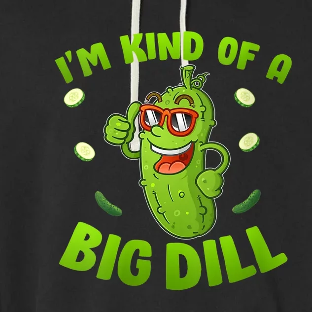 I'm Kind Of A Big Dill Pickle Cucumber Clothes VNeck Garment-Dyed Fleece Hoodie