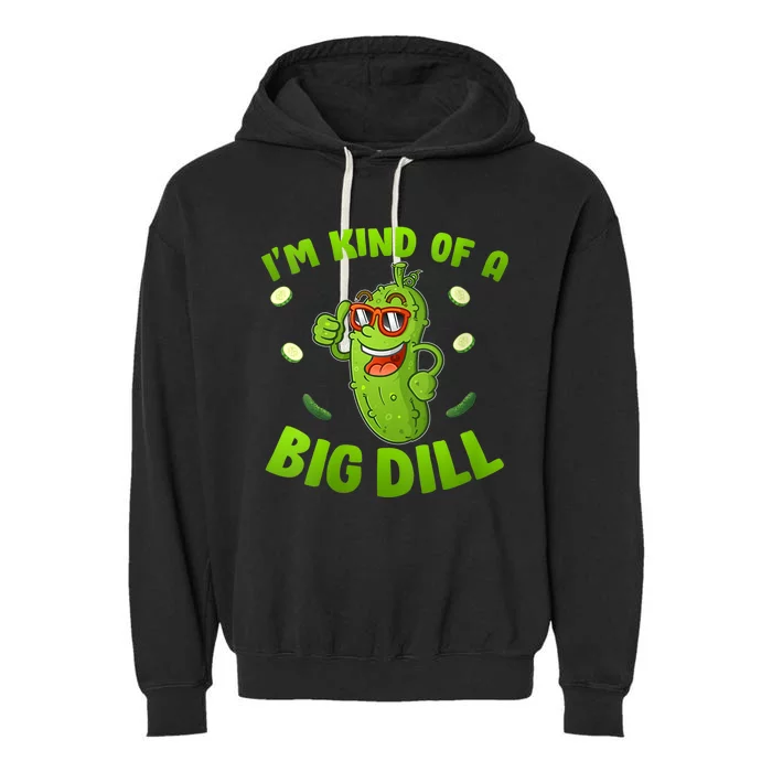 I'm Kind Of A Big Dill Pickle Cucumber Clothes VNeck Garment-Dyed Fleece Hoodie