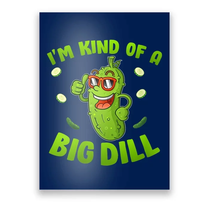 I'm Kind Of A Big Dill Pickle Cucumber Clothes VNeck Poster