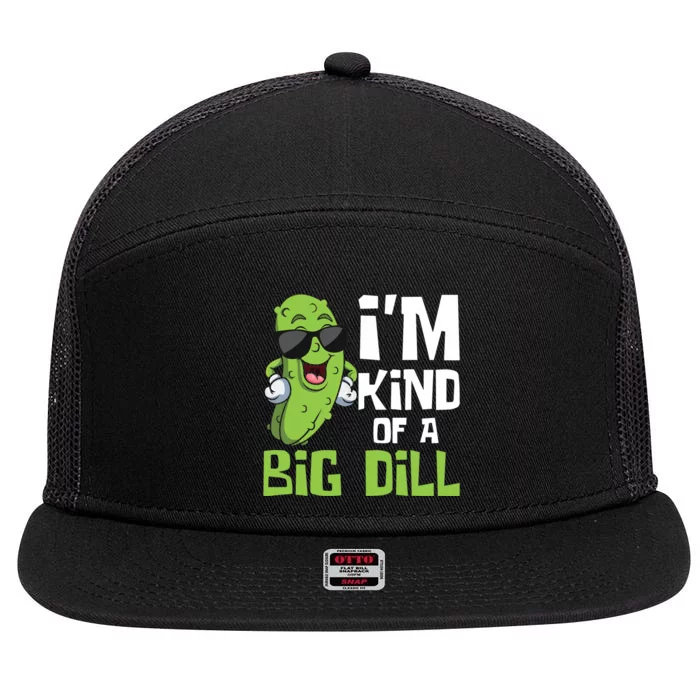 I'm Kind Of A Big Dill - Pickle Cucumber Vegetable Vegan 7 Panel Mesh Trucker Snapback Hat