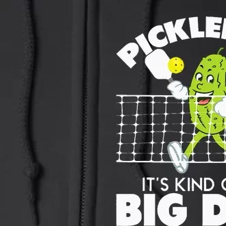 It's Kind Of A Big Dill Funny Pickleball Paddleball Full Zip Hoodie