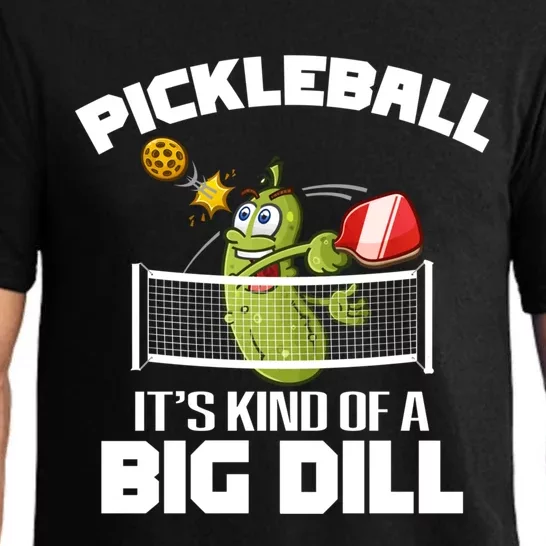 ItS Kind Of A Big Dill Pickleball Funny Paddleball Cool Gift Pajama Set