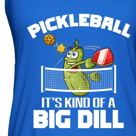 ItS Kind Of A Big Dill Pickleball Funny Paddleball Cool Gift Ladies Essential Flowy Tank