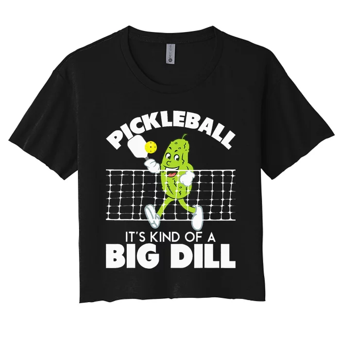 ItS Kind Of A Big Dill Funny Pickleball Paddleball Women's Crop Top Tee