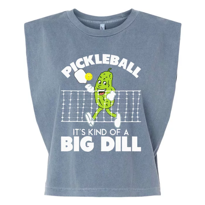 ItS Kind Of A Big Dill Funny Pickleball Paddleball Garment-Dyed Women's Muscle Tee