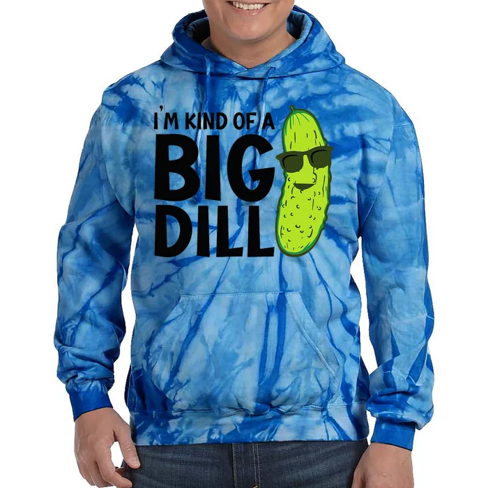 I'm Kind Of A Big Dill Funny Pickle Tie Dye Hoodie