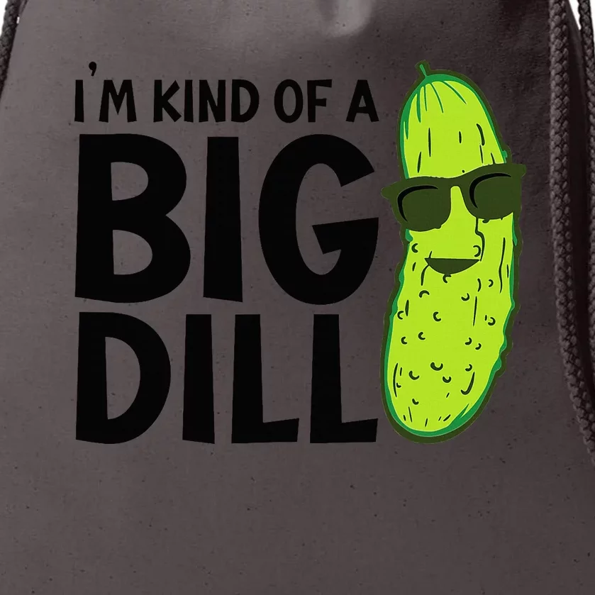 I'm Kind Of A Big Dill Funny Pickle Drawstring Bag