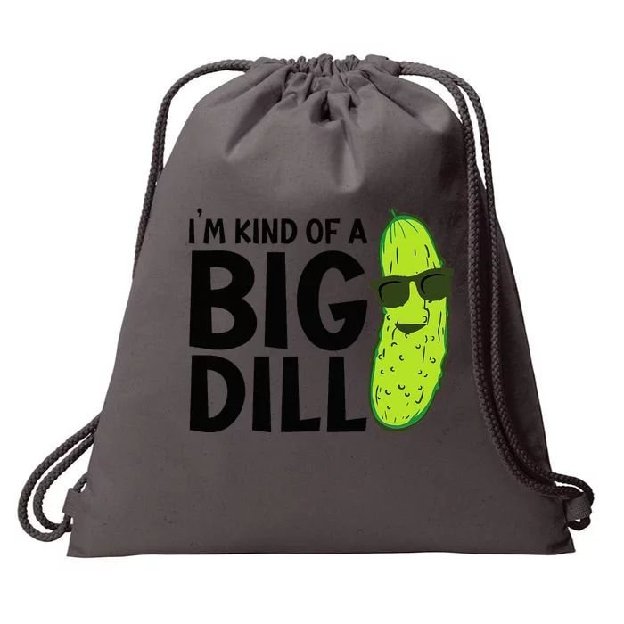 I'm Kind Of A Big Dill Funny Pickle Drawstring Bag