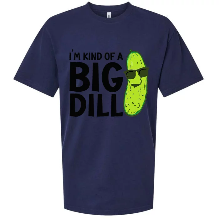 I'm Kind Of A Big Dill Funny Pickle Sueded Cloud Jersey T-Shirt