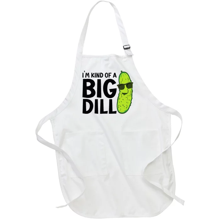 I'm Kind Of A Big Dill Funny Pickle Full-Length Apron With Pocket