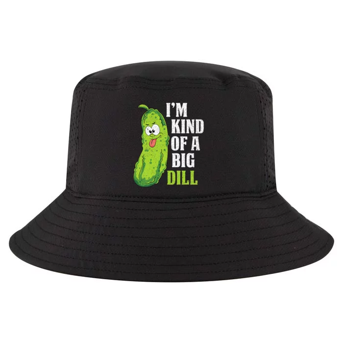 Im Kind Of A Big Dill Funny Pickle Cucumber Lover Pickle Cool Comfort Performance Bucket Hat