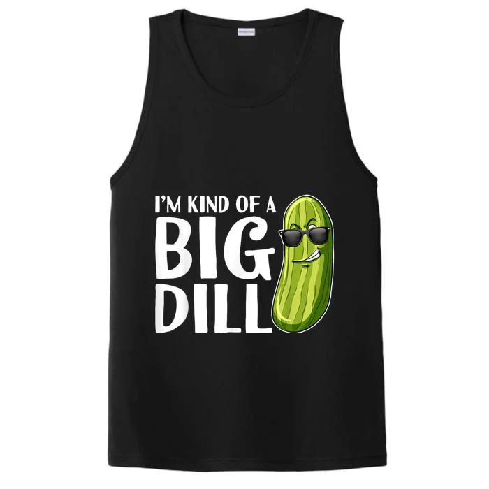 Im Kind Of A Big Dill Funny Pickle Performance Tank