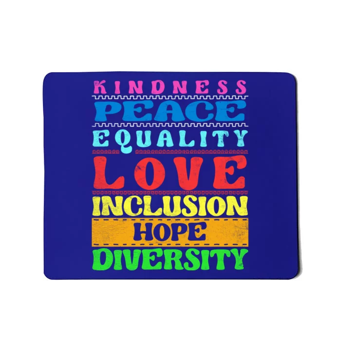 Inclusion Kindness Peace Love Diversity Equality Funny Gift Mousepad