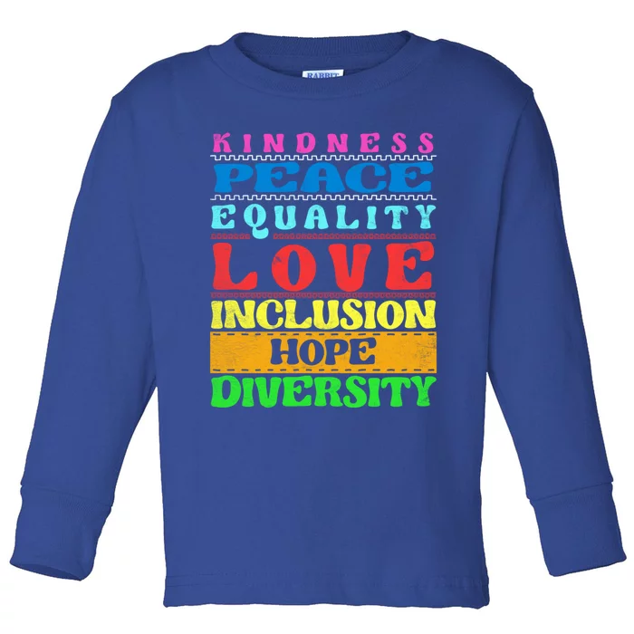 Inclusion Kindness Peace Love Diversity Equality Funny Gift Toddler Long Sleeve Shirt