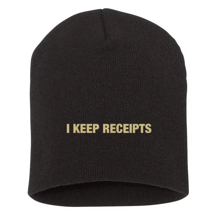 I Keep Receipts Short Acrylic Beanie