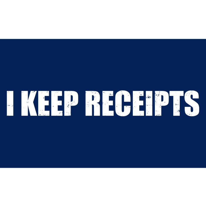 I Keep Receipts Bumper Sticker