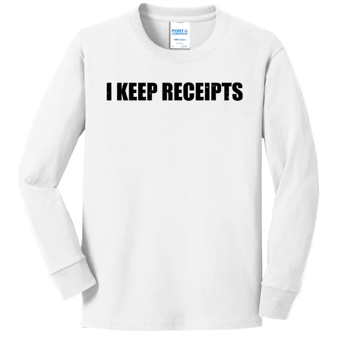 I Keep Receipts Kids Long Sleeve Shirt