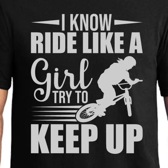 I Know Ride Like A Girl Try To Keep Up Gift Funny Cycling Pajama Set