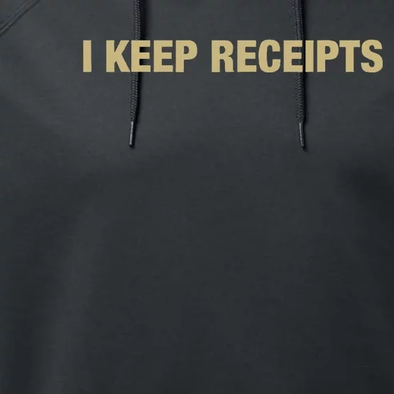 I Keep Receipts Performance Fleece Hoodie