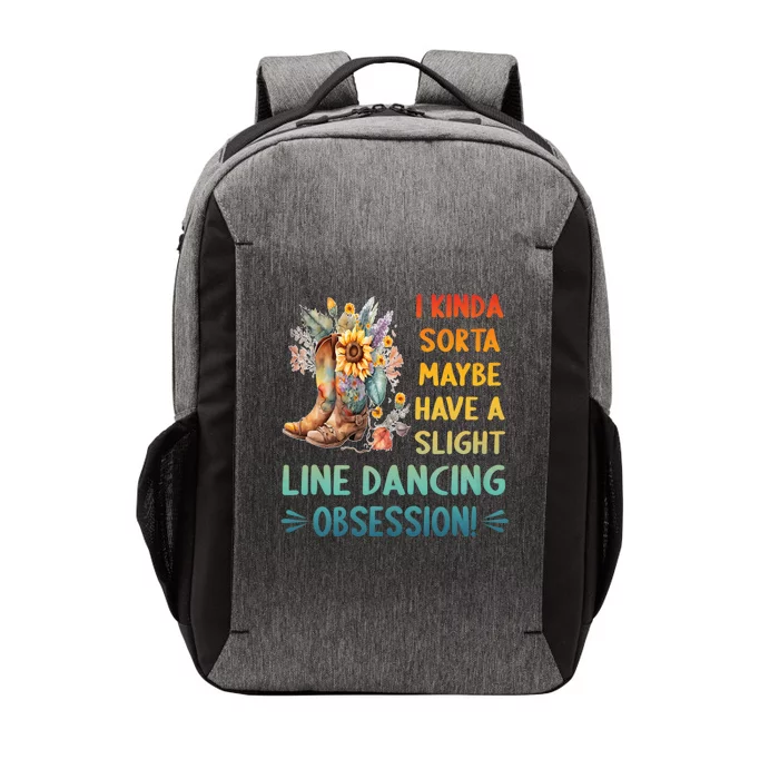 I Kinda Sorta Maybe Have A Slight Line Dancing Obsession Vector Backpack