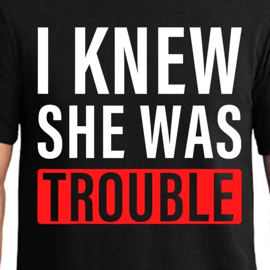 I Knew She Was Trouble Quote Pajama Set