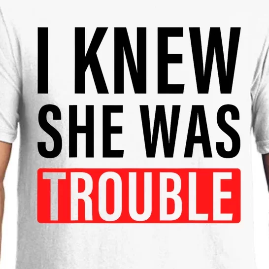 I Knew She Was Trouble Quote Pajama Set