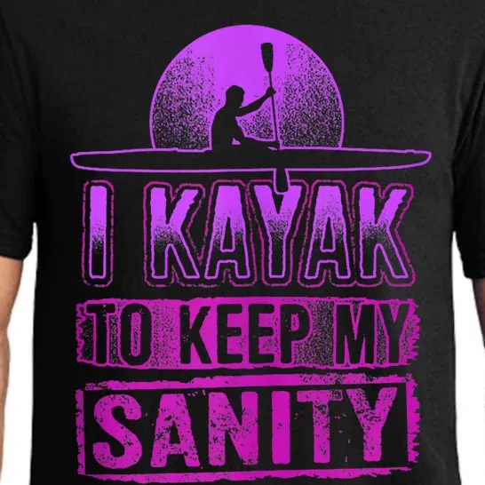 I Kayak To Keep My Sanity Funny Kayakers Kayaking Cute Gift Tank Top Pajama Set