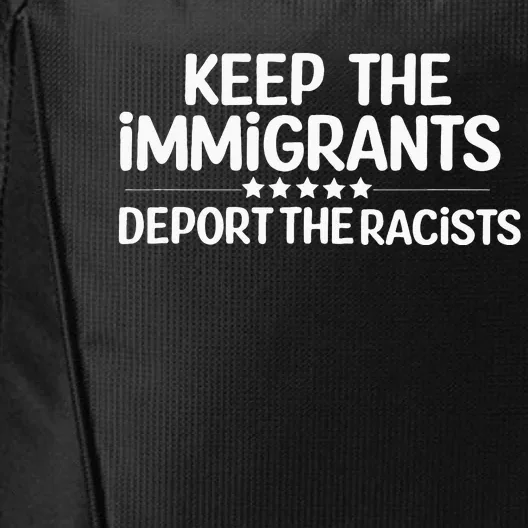 Immigrants Keep The Immigrants Deport the Racists City Backpack