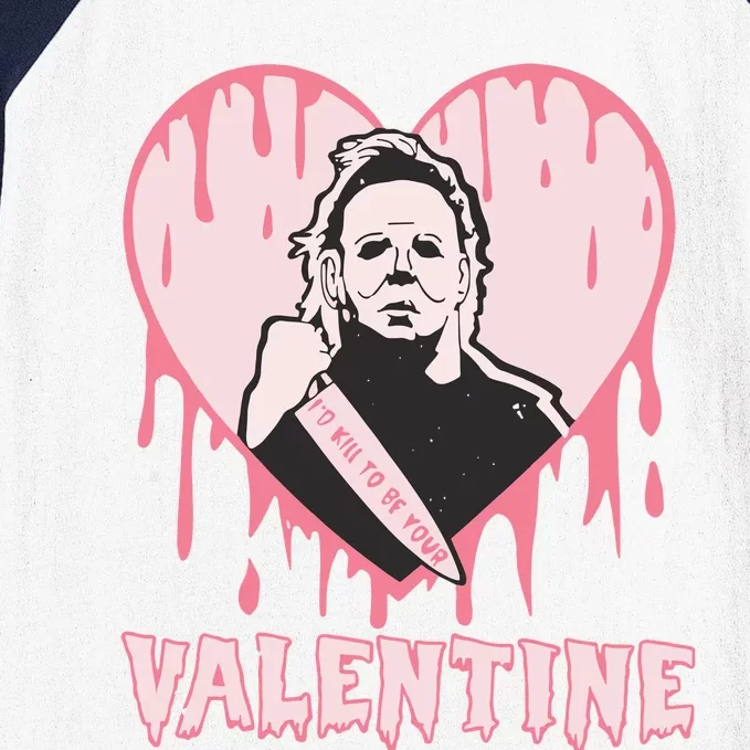 I'd Kill To Be Your Valentine Valentine's Day Horror Movie Character Baseball Sleeve Shirt